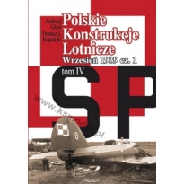 Polskie Konstrukcje Lotnicze Vol.IV Wrzesień 1939 cz.1 (dodruk cyfrowy)