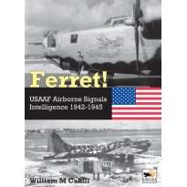 Ferret! USAAF Airborne Signals Intelligence 1942-1945