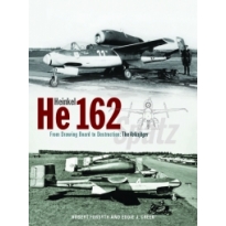 Heinkel He 162 From Drawing Board to Destruction: The Volksjäger