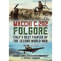 Macchi C.202 Folgore: Italy’s Best Fighter of the Second World War