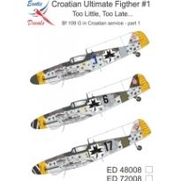 Exotic Decals ED48008 Croatian Ultimate Fighter #1 Too Little, Too Late... Bf 109 G in Croatian service - part 1 (1:48)