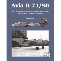 Avia B-71/SB Lehký bombardovací a zvědný letoun B-71 v československém letectvu