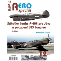 Jakab Aero Special 12 Stíhačky Curtiss P-40E pro Jávu a potopení USS Langley,2. část