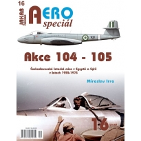 Jakab Aero Special 16 Akce 104 -105 Československé letecké mise v Egyptě a Sýrii v letech 1955-1973