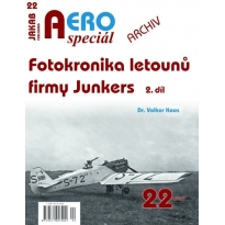 Jakab Aero Special 22 Fotokronika letounů firmy Junkers 2.díl
