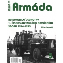 Jakab Armada 05 Automobilní jednotky 1.čs.arm.sboru 1944-1945
