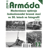 Jakab Armada 17 Modernizace výzbroje čs.branné moci ve 30.letech ve fotografii