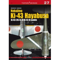 Kagero 7027 Nakajima Ki-43 Hayabusa. Ki-43-I/Ki-43-II/Ki-43-III Models