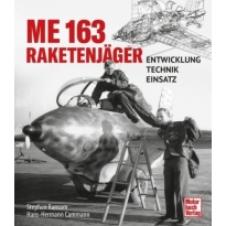 Motorbuch Verlag 04571 Me 163 - Raketenjäger Entwicklung - Technik - Einsatz