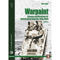 Warpaint Colours and Markings of British Army Vehicles 1903-2003 . vol. 1