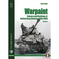 Warpaint Colours and Markings of British Army Vehicles 1903-2003 . vol. 2