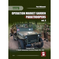 Operation Market Garden Paratroopers vol.3 Transport of the Polish 1st Independent Parachute Brigade