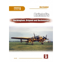 Bristol’s Buckingham, Brigand and Buckmaster