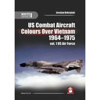 US Combat Aircraft Colours over Vietnam 1964-1975 vol.1 US Air Force