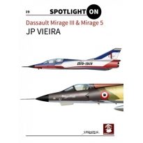 Spotlight ON nr.19 Dassault Mirage III & Mirage 5