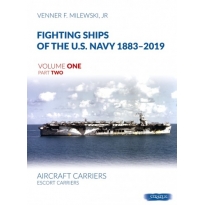 Fighting Ships of the U.S. Navy 1883-2019 Volume One part two