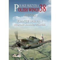 Polish Wings No.38 France 1940 vol.1 Morane-Saulnier MS.406 (z wkładką w j.polskim)