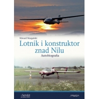 Lotnik i konstruktor znad Nilu. Autobiografia