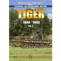 Tiger 1944-1945 - Technical and Operiational History - vol. 2