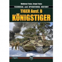 Tiger Ausf.B Konigstiger - Technical and Operiational History