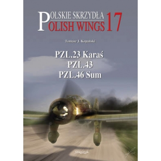 Polish Wings No.17 PZL.23 Karas, PZL.42 / PZL.43, PZL.46 Sum