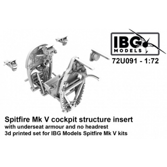 IBG 72U091 Spitfire Mk V Cockpit Structure Insert (with underseat armour and no headrest) - 3d Printed Set (1:72)