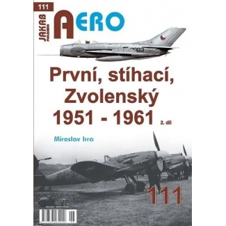 Jakab Aero 111 První, stíhací, Zvolenský 1951-1961, 2. díl