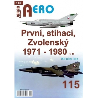 Jakab Aero 115 První, stíhací, Zvolenský 1971-1980, 4.díl