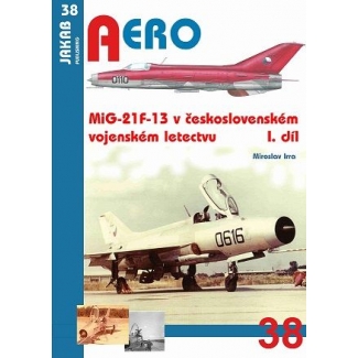 Jakab Aero 38 MiG-21F-13  v československém vojenském letectvu 1.díl