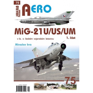 Jakab Aero 75 MiG-21U,US,UM v čs. a českém letectvu 1.díl