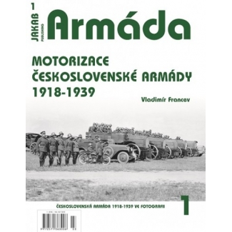Jakab Armada 01 Motorizace československé armády 1918-1939