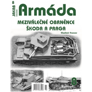 Jakab Armada 08 Meziválečné obrněnce Škoda a Praga