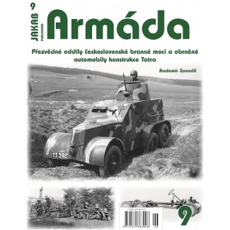 Jakab Armada 09 Přezvědné oddíly československé branné moci a obrněné automobily konstrukce Tatra