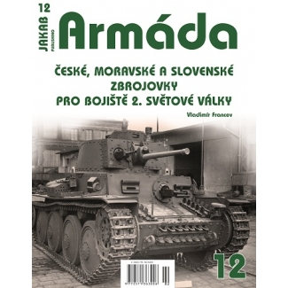 Jakab Armada 12 České, moravské a slovenské zbrojovky pro bojiště 2. světové války