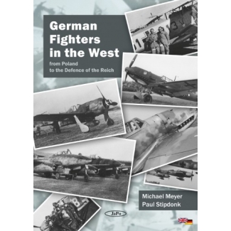 German Fighters in the West from Poland to the Defence of the Reich