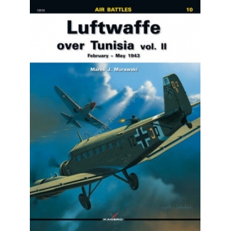 Kagero 12010 Luftwaffe over Tunisia vol. II February – May 1943