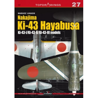 Kagero 7027 Nakajima Ki-43 Hayabusa. Ki-43-I/Ki-43-II/Ki-43-III Models