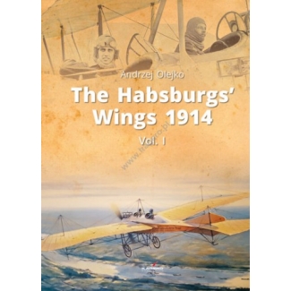 Kagero 91004 The Habsburgs’ Wings 1914. Vol. 1