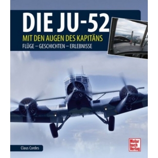 Motorbuch Verlag 04304 Die Ju-52 - mit den Augen des Kapitäns