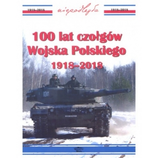 Militaria 100 lat czołgów Wojska Polskiego 1918-2018