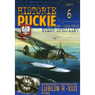 Historie Puckie Zeszyt 6 (Numer Specjalny) Wodnosamolot Obserwacyjny Lublin R-XIII hydro