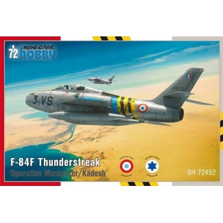 Special Hobby 72492 F-84F Thunderstreak "Operation Musketeer / Kadesh" (1:72)