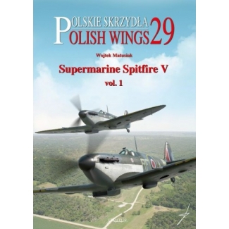 Polish Wings No.29 Supermarine Spitfire Mk.V vol.1 (z wkładką w j.polskim)