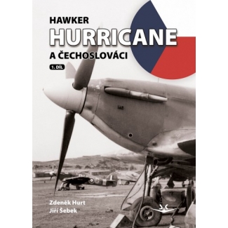 Svět křídel Hawker Hurricane a Čechoslováci 1.díl